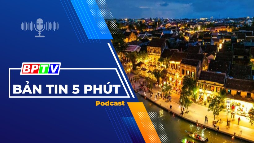 5 phút sáng nay 22-3-2024