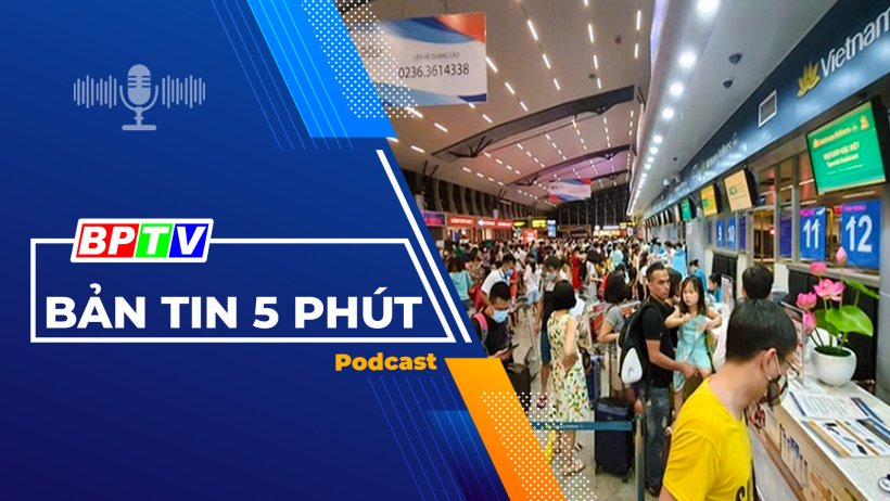 5 phút trưa nay 21-4-2024