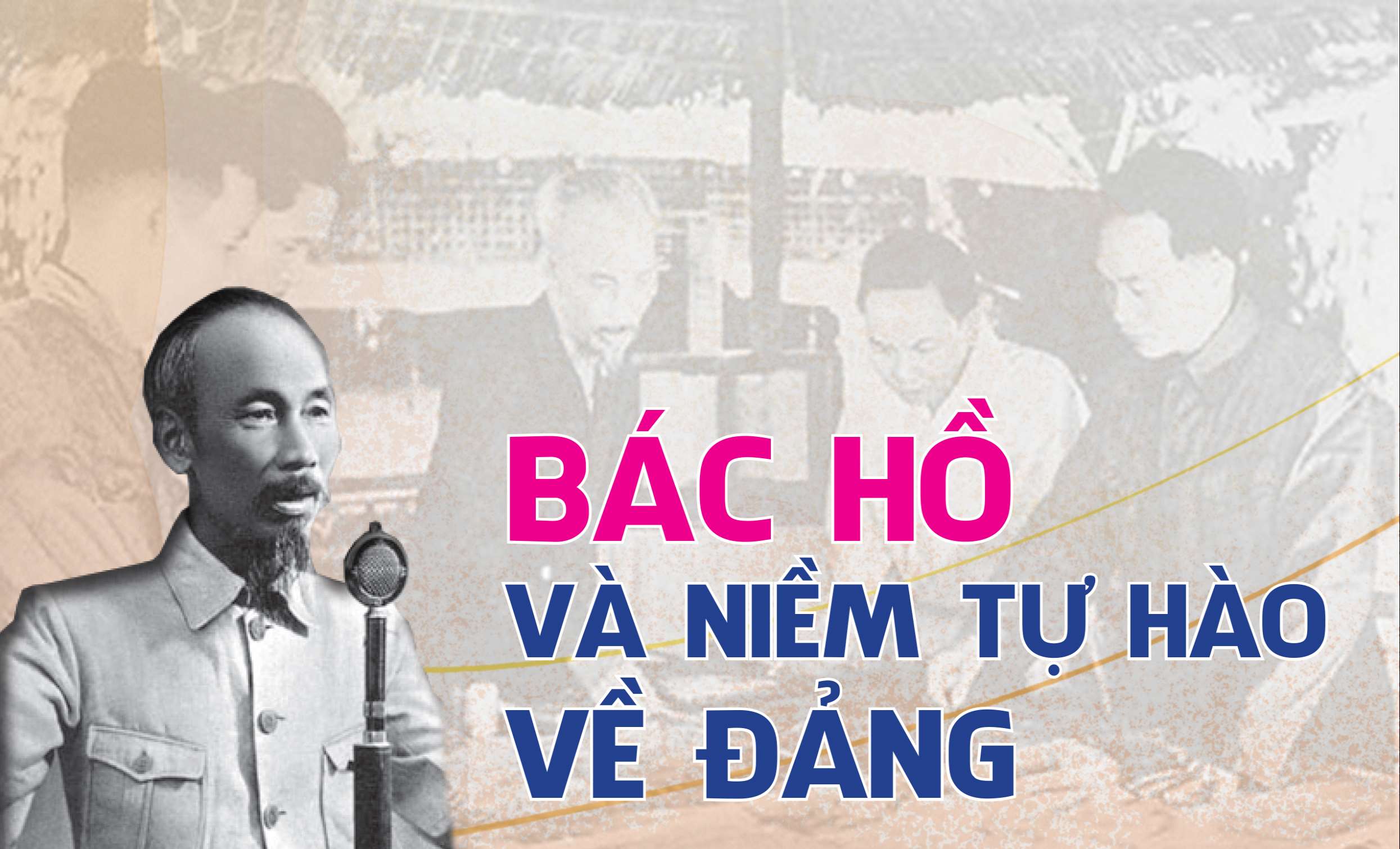 Bác Hồ và niềm tự hào về Đảng