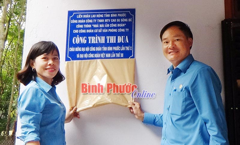 Công đoàn Cao su Sông Bé gắn biển “Mái ấm công đoàn” Công đoàn Cao su Sông Bé gắn biển “Mái ấm công đoàn”