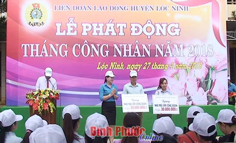Lộc Ninh phát động Tháng công nhân năm 2018