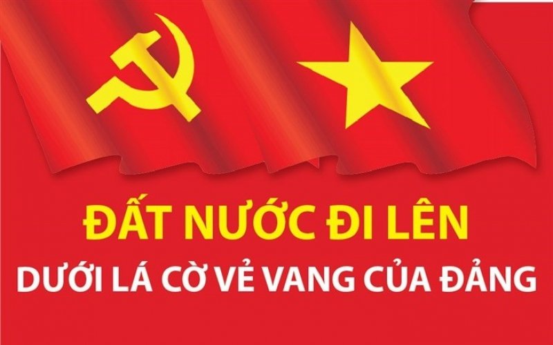 Đất nước đi lên dưới lá cờ vẻ vang của Đảng Đất nước đi lên dưới lá cờ vẻ vang của Đảng