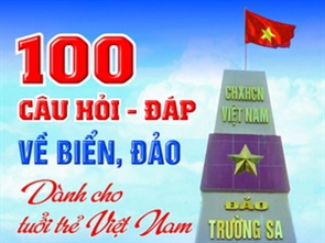 “100 câu hỏi - đáp về biển, đảo dành cho tuổi trẻ Việt Nam”