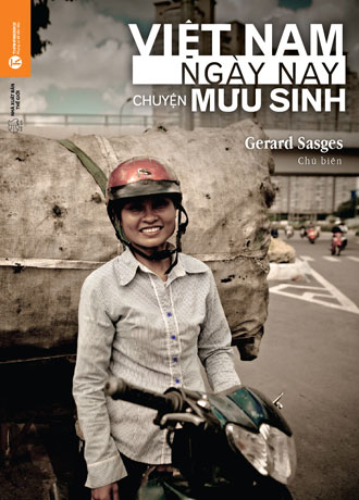Việt Nam ngày nay: Chuyện mưu sinh Việt Nam ngày nay: Chuyện mưu sinh