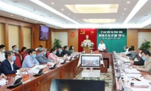 Ủy ban Kiểm tra Trung ương xem xét, thi hành kỷ luật cán bộ